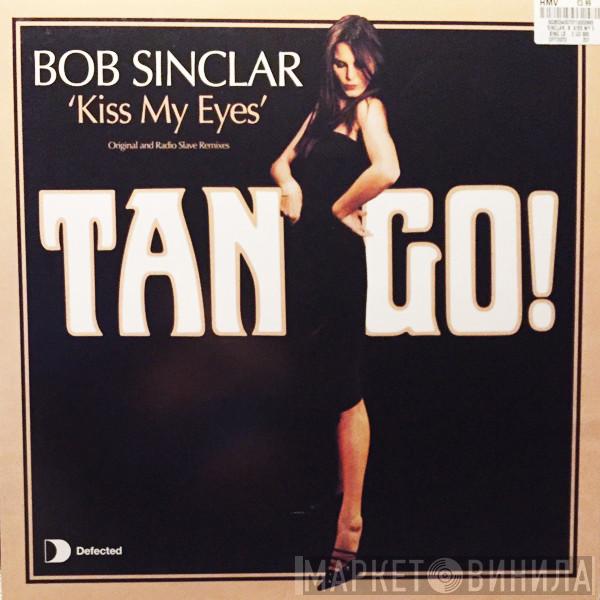 Bob Sinclar - Kiss My Eyes