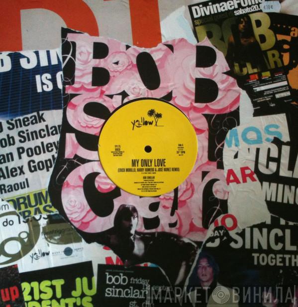 Bob Sinclar - My Only Love / Life