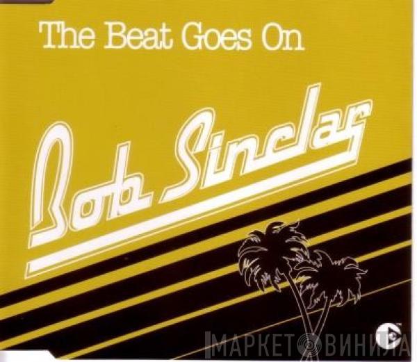  Bob Sinclar  - The Beat Goes On