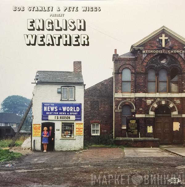 Bob Stanley, Pete Wiggs - English Weather