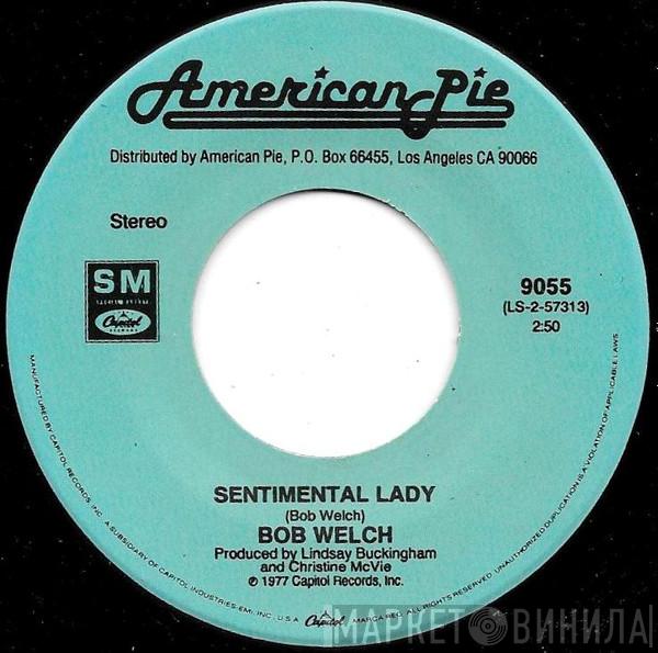 Bob Welch, Helen Reddy - Sentimental Lady / I Am Woman