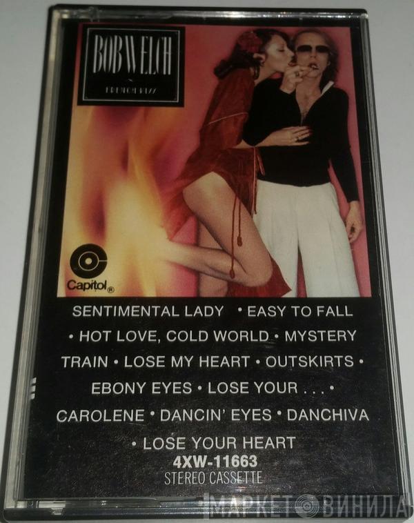  Bob Welch  - French Kiss