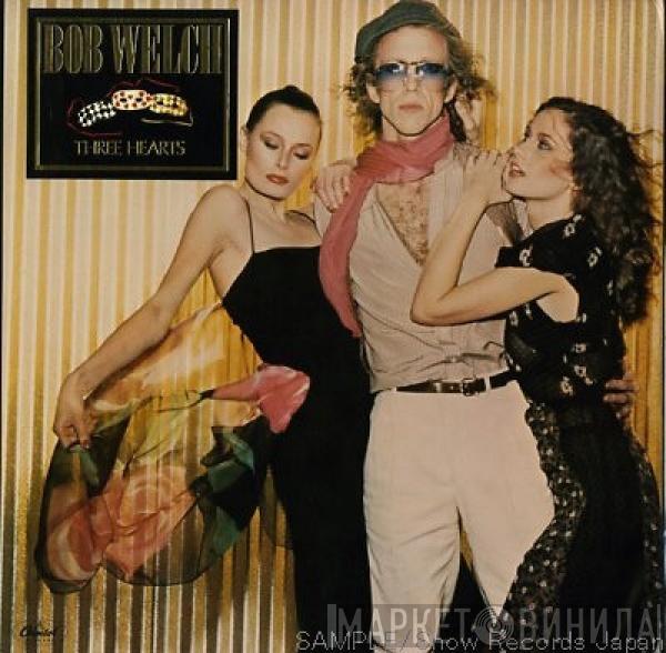 Bob Welch - Three Hearts