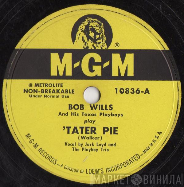  Bob Wills & His Texas Playboys  - 'Tater Pie / I Didn't Realize