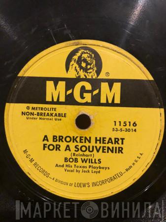  Bob Wills & His Texas Playboys  - A Broken Heart For A Souvenir / I Want To Go To Mexico