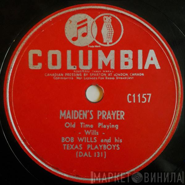  Bob Wills & His Texas Playboys  - Maiden's Prayer / Never No More Hard Time Blues
