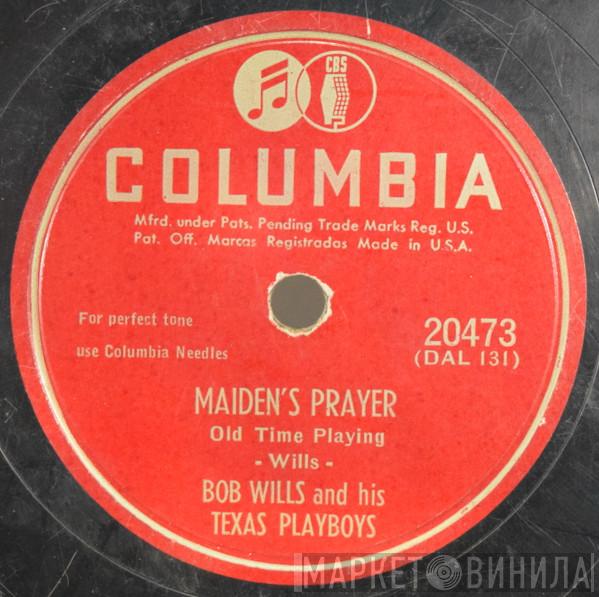  Bob Wills & His Texas Playboys  - Maiden's Prayer / Never No More Hard Time Blues