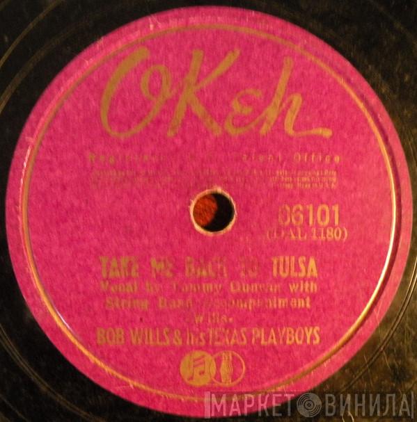  Bob Wills & His Texas Playboys  - Take Me Back To Tulsa / New Worried Mind