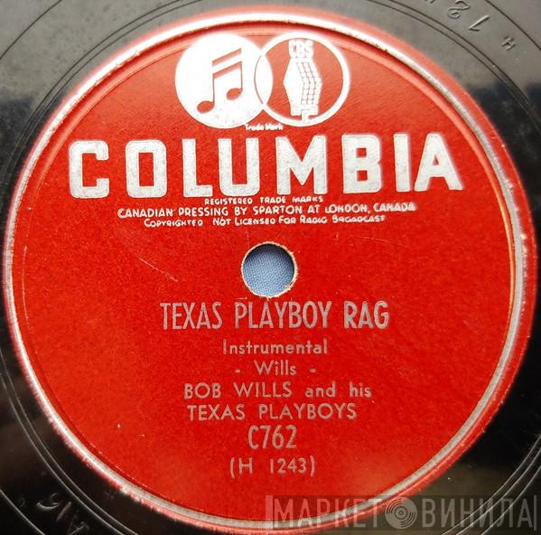  Bob Wills & His Texas Playboys  - Texas Playboy Rag / Silver Dew On The Blue Grass Tonight