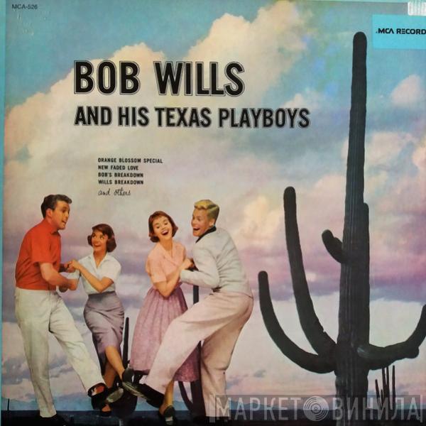  Bob Wills & His Texas Playboys  - Bob Wills And His Texas Playboys