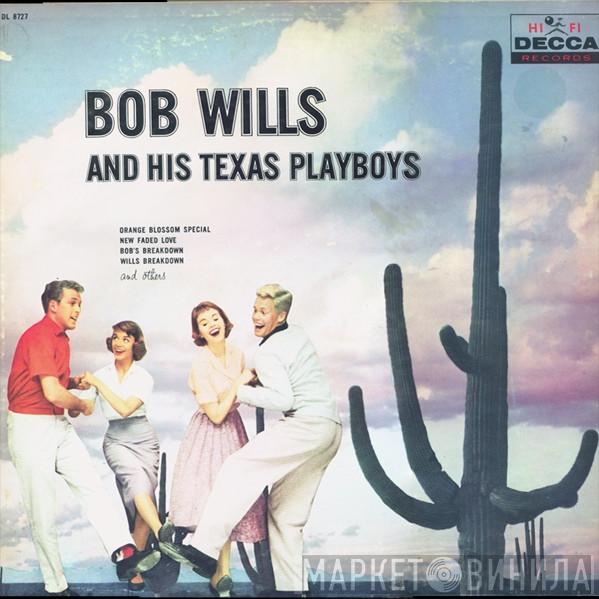  Bob Wills & His Texas Playboys  - Bob Wills And His Texas Playboys