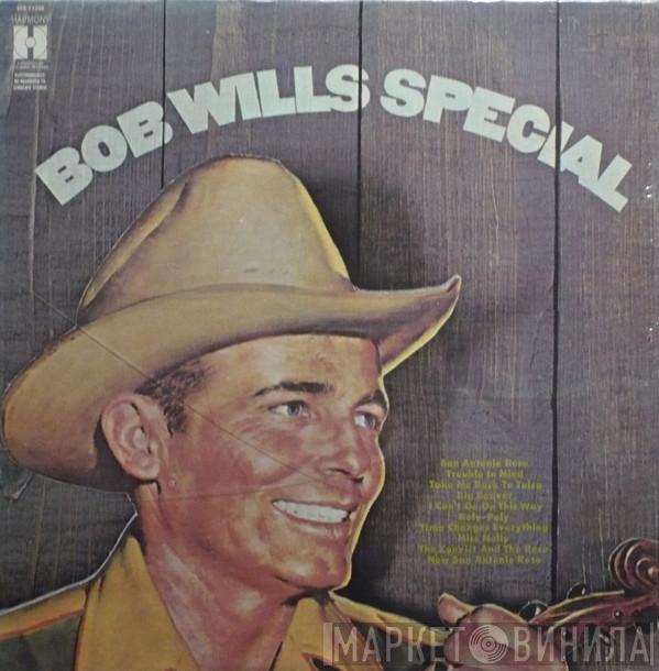  Bob Wills & His Texas Playboys  - Bob Wills Special
