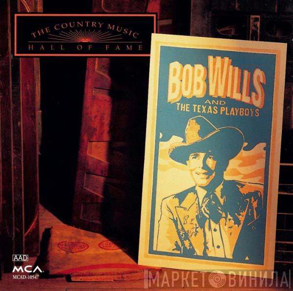  Bob Wills & His Texas Playboys  - Country Music Hall Of Fame Series