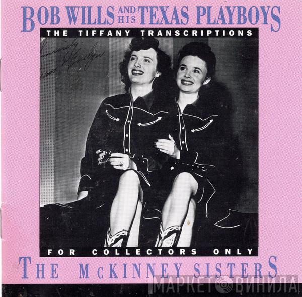 Bob Wills & His Texas Playboys, McKinney Sisters - The Tiffany Transcriptions: The McKinney Sisters