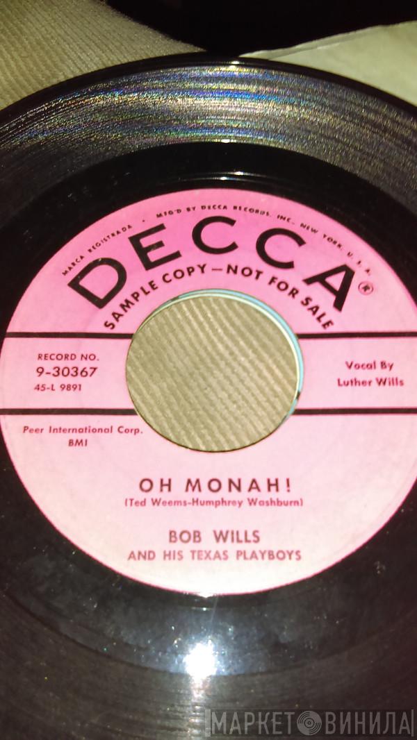  Bob Wills & His Texas Playboys  - Oh Monah!