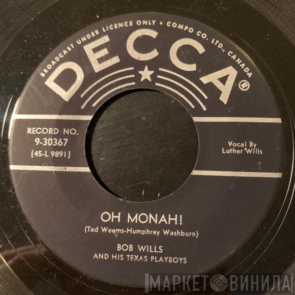  Bob Wills & His Texas Playboys  - Oh Monah!