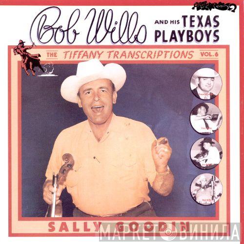  Bob Wills & His Texas Playboys  - The Tiffany Transcriptions Vol. 6