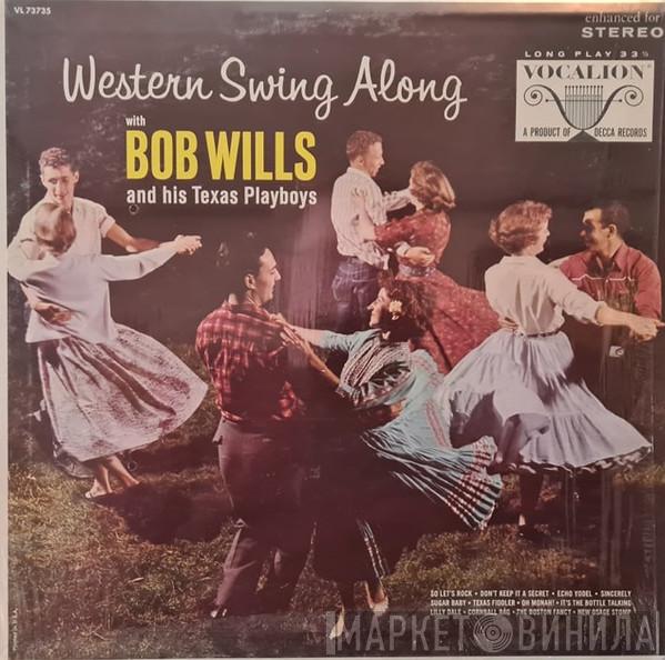  Bob Wills & His Texas Playboys  - Western Swing Along