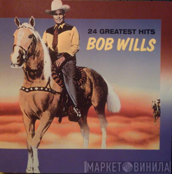 Bob Wills - 24 Greatest Hits