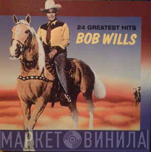  Bob Wills  - 24 Greatest Hits