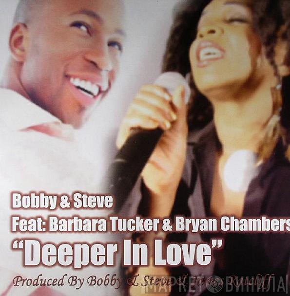 Bobbi & Steve, Barbara Tucker, Bryan Chambers - Deeper In Love