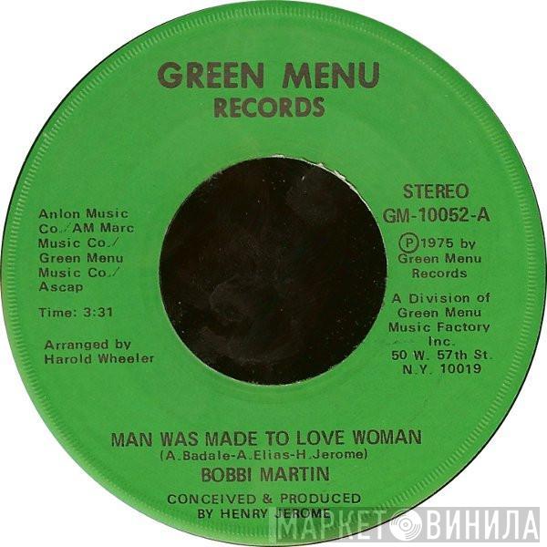 Bobbi Martin - Man Was Made To Love Woman