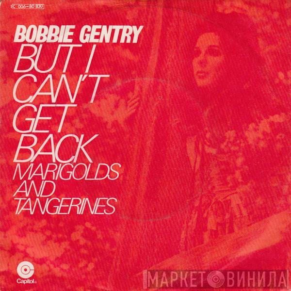 Bobbie Gentry - But I Can't Get Back