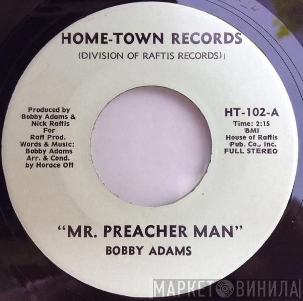Bobby Adams  - Mr. Preacher Man / Heart Attack