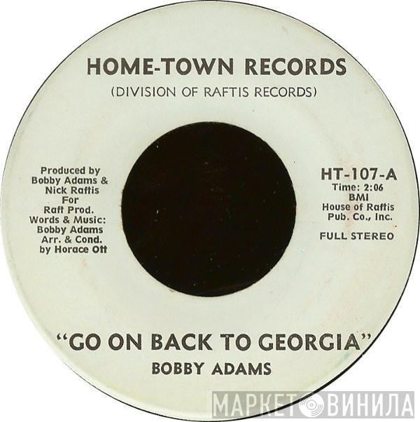  Bobby Adams   - Go On Back To Georgia