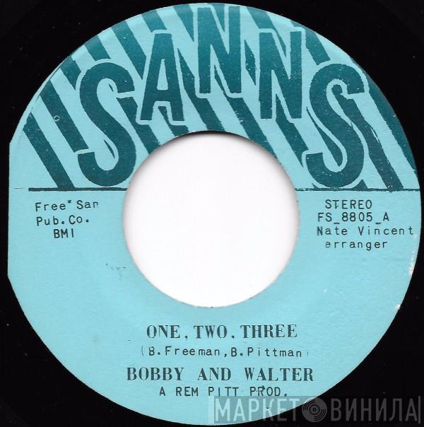 Bobby And Walter - One, Two, Three / Do It Like You Feel It