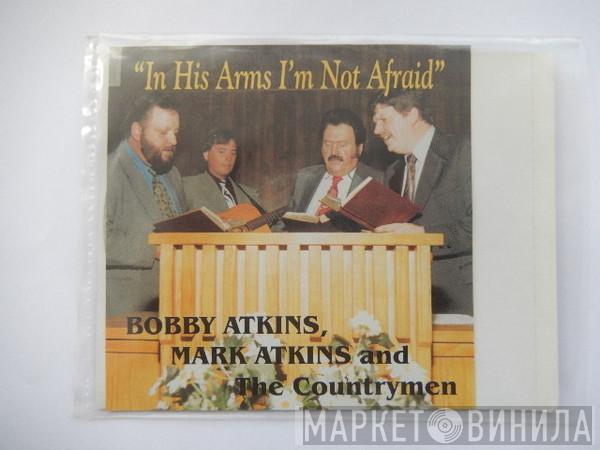 Bobby Atkins And The Countrymen - In His Arms I'm Not Afraid