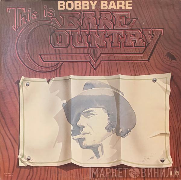 Bobby Bare - This Is Bare Country
