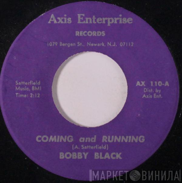 Bobby Black  - Coming And Running