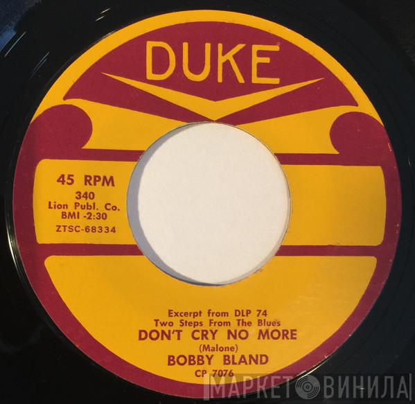  Bobby Bland  - Don't Cry No More / Saint James Infirmary