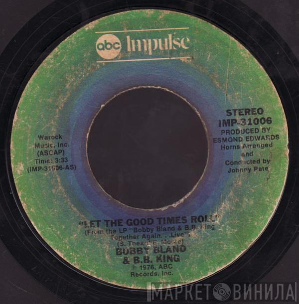 Bobby Bland, B.B. King - Let The Good Times Roll