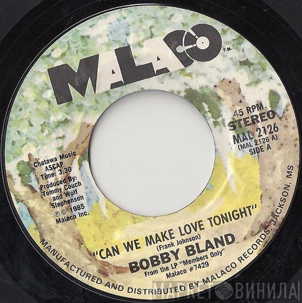 Bobby Bland - Can We Make Love Tonight / In The Ghetto