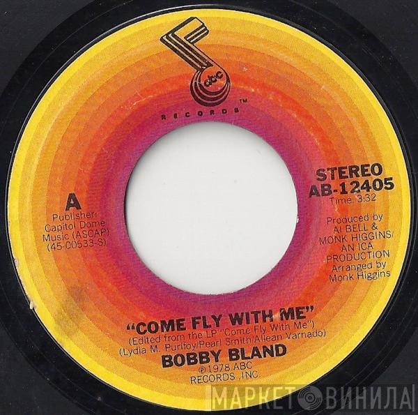 Bobby Bland - Come Fly With Me / Ain't God Something?