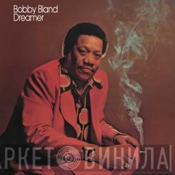 Bobby Bland - Dreamer
