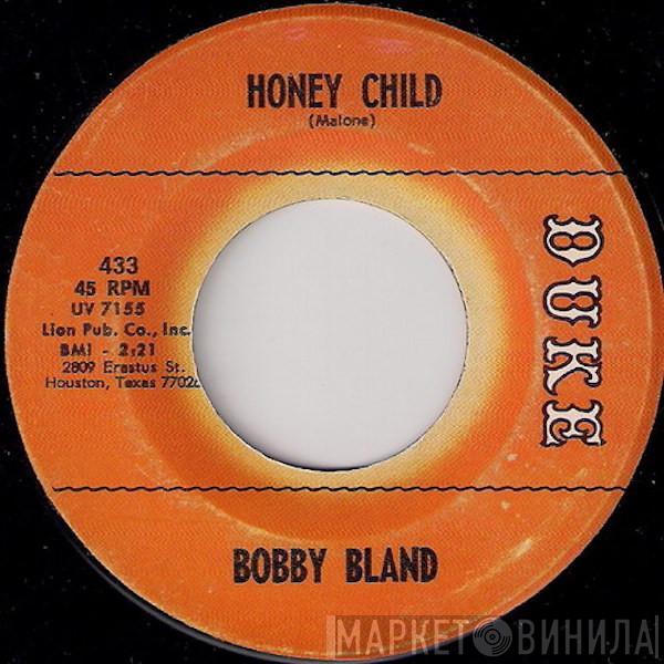 Bobby Bland - Honey Child /  A Piece Of Gold