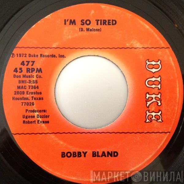 Bobby Bland - I'm So Tired