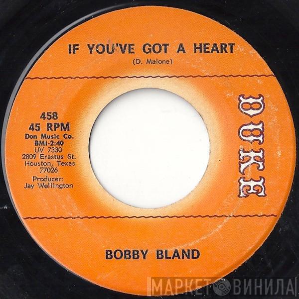 Bobby Bland - If You've Got A Heart