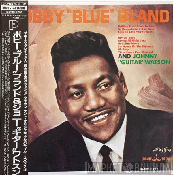 Bobby Bland, Johnny Guitar Watson - Bobby "Blue" Bland And Johnny "Guitar" Watson