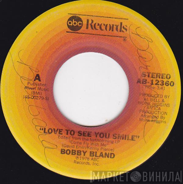 Bobby Bland - Love To See You Smile