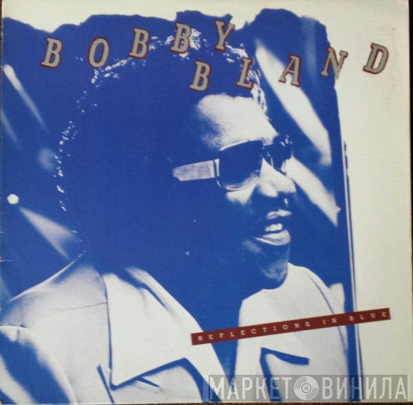 Bobby Bland - Reflections In Blue