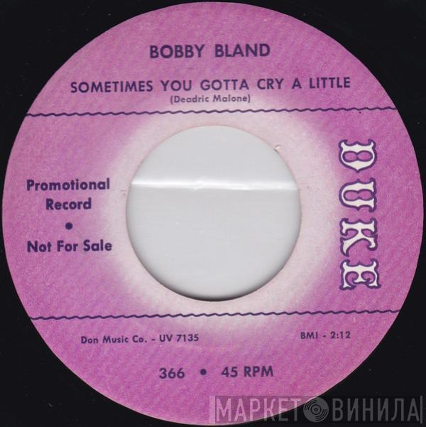 Bobby Bland - Sometimes You Gotta Cry A Little