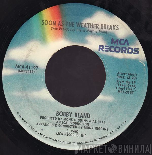 Bobby Bland - Soon As The Weather Breaks