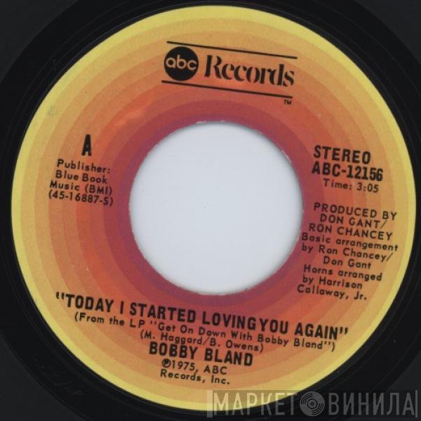 Bobby Bland - Today I Started Loving You Again / Too Far Gone