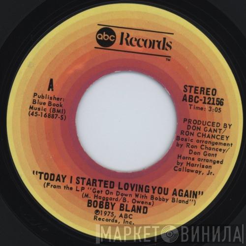Bobby Bland - Today I Started Loving You Again / Too Far Gone