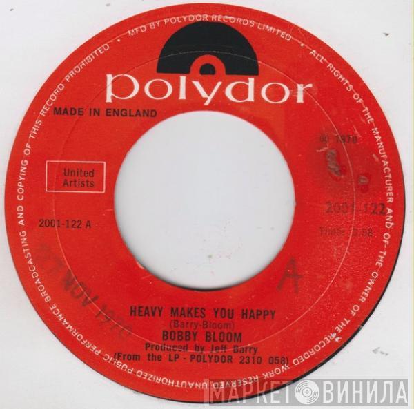 Bobby Bloom - Heavy Makes You Happy