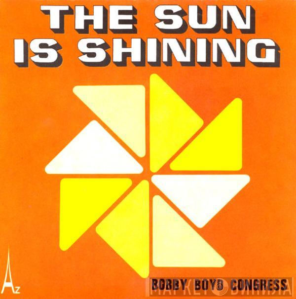 Bobby Boyd Congress - The Sun Is Shining